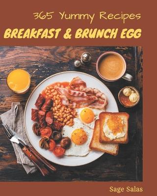 Book cover for 365 Yummy Breakfast and Brunch Egg Recipes