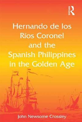 Book cover for Hernando de los Ríos Coronel and the Spanish Philippines in the Golden Age