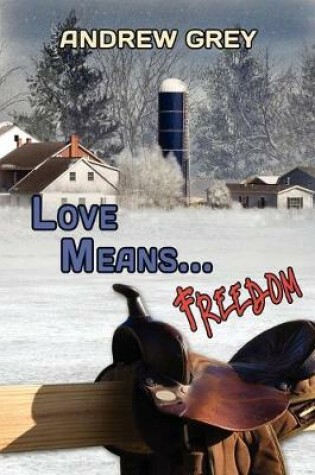 Cover of Love Means... Freedom Volume 4