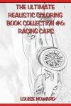 Book cover for The Ultimate Realistic Coloring Book Collection #6