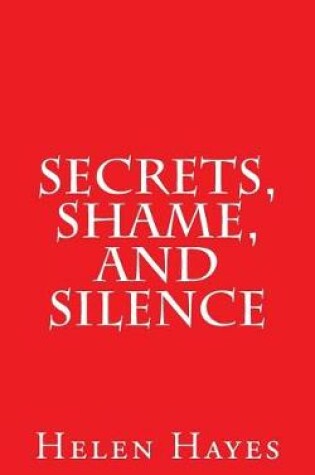 Cover of Secrets, Shame, and Silence