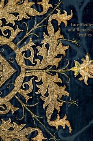 Cover of Late-Medieval and Reinaissance Textiles