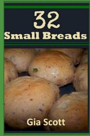 Cover of 32 Small Breads