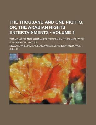 Book cover for The Thousand and One Nights, Or, the Arabian Nights Entertainments (Volume 3); Translated and Arranged for Family Readings, with Explanatory Notes