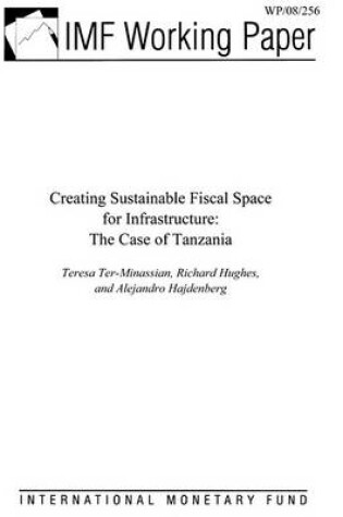 Cover of Creating Sustainable Fiscal Space for Infrastructure
