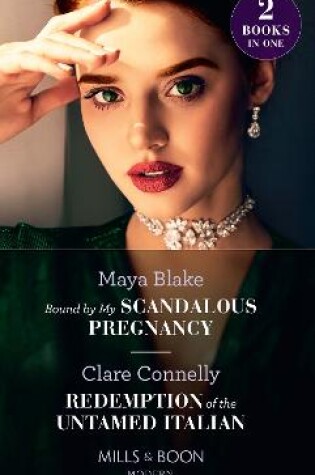 Cover of Bound By My Scandalous Pregnancy / Redemption Of The Untamed Italian