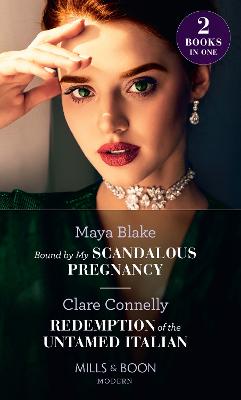 Book cover for Bound By My Scandalous Pregnancy / Redemption Of The Untamed Italian