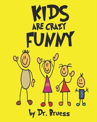 Book cover for Kids are crazy Funny