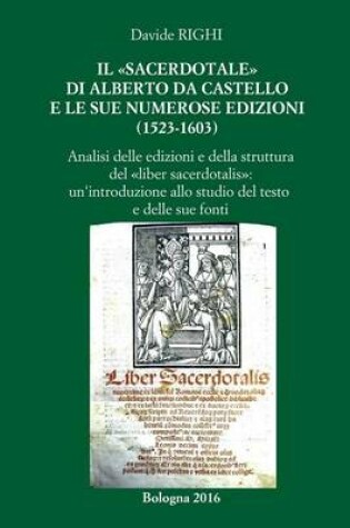 Cover of Il sacerdotale di Alberto da Castello e le sue numerose edizioni (1523-1603)