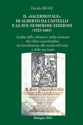Book cover for Il sacerdotale di Alberto da Castello e le sue numerose edizioni (1523-1603)