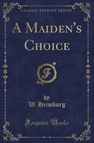 Cover of A Maiden's Choice (Classic Reprint)