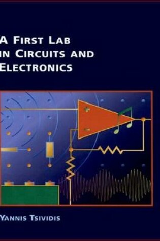 Cover of A First Lab in Circuits and Electronics