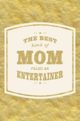 Cover of The Best Kind Of Mom Raises An Entertainer