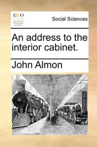 Cover of An Address to the Interior Cabinet.