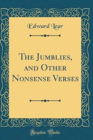 Cover of The Jumblies, and Other Nonsense Verses (Classic Reprint)