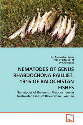 Book cover for Nematodes of Genus Rhabdochona Railliet, 1916 of Balochistan Fishes