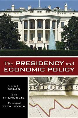 Book cover for The Presidency and Economic Policy