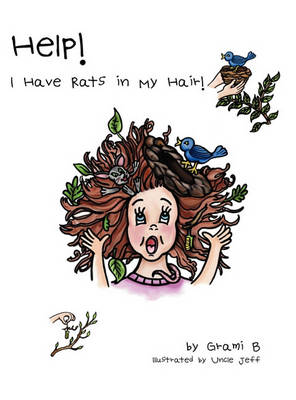 Book cover for Help! I Have Rats in My Hair!