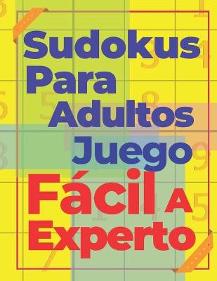 Book cover for Sudokus Para Adultos Juego Fácil A Experto