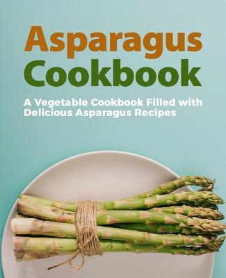 Book cover for Asparagus Cookbook