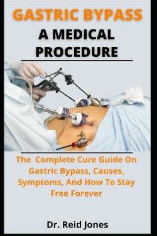 Cover of Gastric Bypass A Medical Procedure