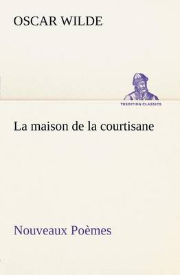 Book cover for La maison de la courtisane Nouveaux Po�mes