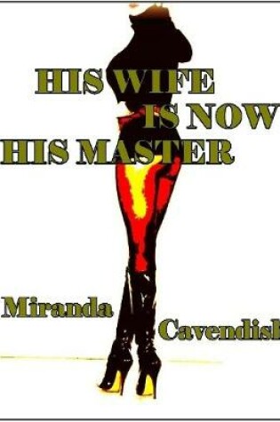 Cover of His Wife Is Now His Master