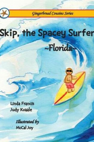 Cover of Skip, the Spacey Surfer {Florida}