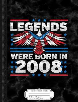 Book cover for Legends Were Born in 2008 Patriotic Birthday