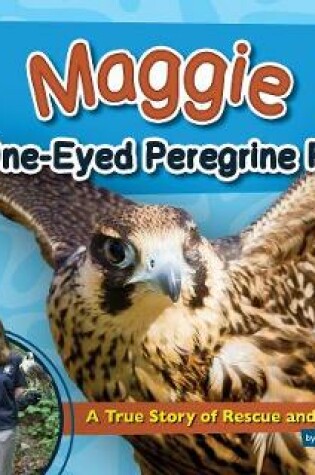 Cover of Maggie the One-Eyed Peregrine Falcon