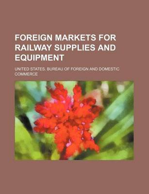 Book cover for Foreign Markets for Railway Supplies and Equipment