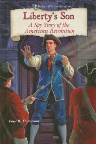 Cover of Liberty's Son: A Spy Story of the American Revolution