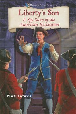 Book cover for Liberty's Son: A Spy Story of the American Revolution