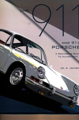 Cover of The 911 and 912 Porsche, a Restorer's Guide to Authenticity II