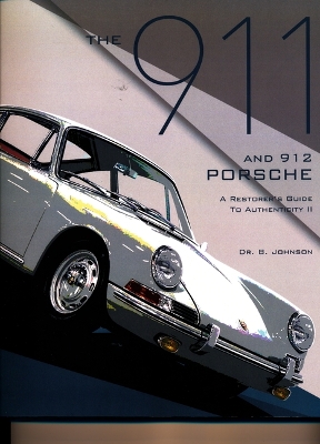 Cover of The 911 and 912 Porsche, a Restorer's Guide to Authenticity II