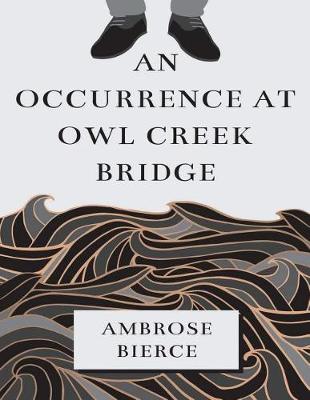 Book cover for An Occurrence at Owl Creek Bridge (Annotated)