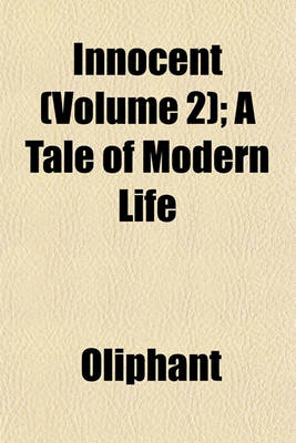 Book cover for Innocent (Volume 2); A Tale of Modern Life