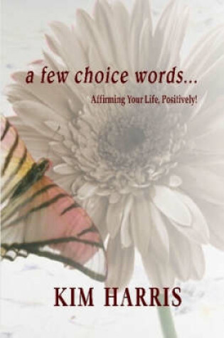 Cover of A Few Choice Words...