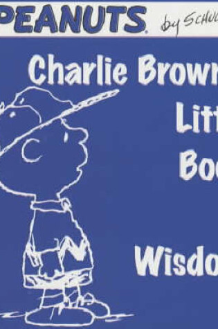 Cover of Charlie Brown's Little Book of Wisdom