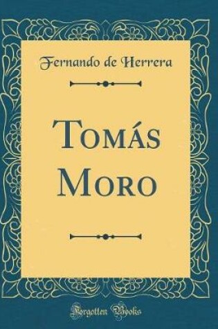 Cover of Tomas Moro (Classic Reprint)