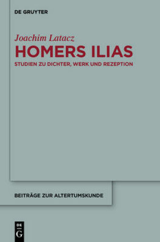 Cover of Homers Ilias: Studien Zu Dichter