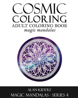 Cover of Cosmic Coloring: Adult Coloring Book