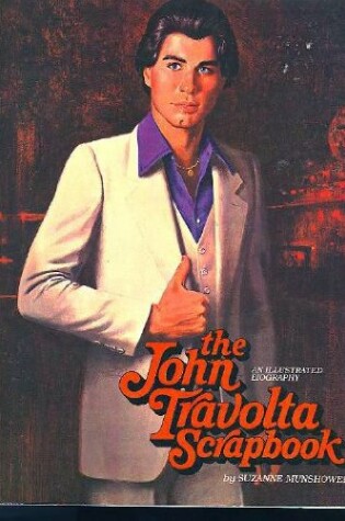 Cover of John Travolta Scrapbook: An Illustrated Biography