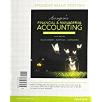 Book cover for Horngren's Financial & Managerial Accounting, the Financial Chapters, Student Value Edition