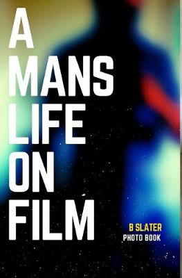Book cover for A Mans Life on Film