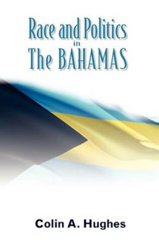 Cover of Race and Politics in the Bahamas