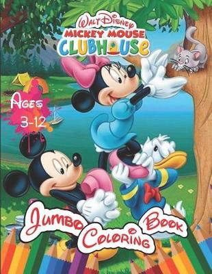 Book cover for Walt Disney Mickey Mouse Clubhouse Jumbo Coloring Book Ages 3-12