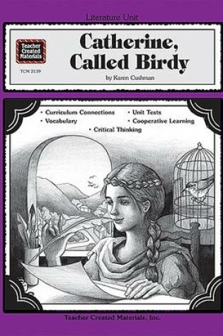 Cover of A Guide for Using Catherine, Called Birdy in the Classroom