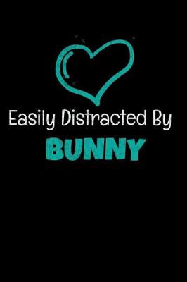 Book cover for Easily Distracted By Bunny