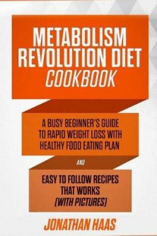 Cover of Metabolism Revolution Diet Cookbook